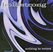 Holdstrong : Nothing In Return